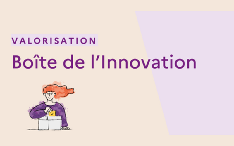 Valoriser : Boite de l'Innovation